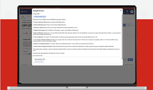 As instruções passo a passo são mostradas diretamente na tela do sistema, com orientações simples e baseadas na experiência dos nossos especialistas. 2