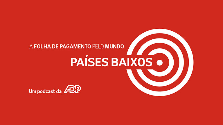 O que você precisa saber sobre a execução da folha de pagamento nos Países Baixos