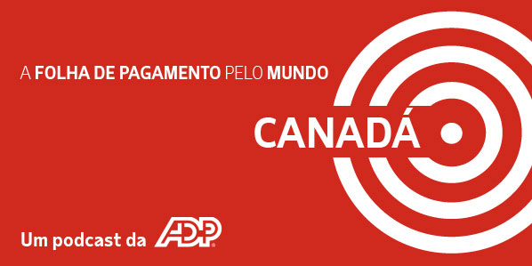 A FOLHA DE PAGAMENTO NO CANADÁ