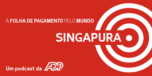 A FOLHA DE PAGAMENTO EM SINGAPURA